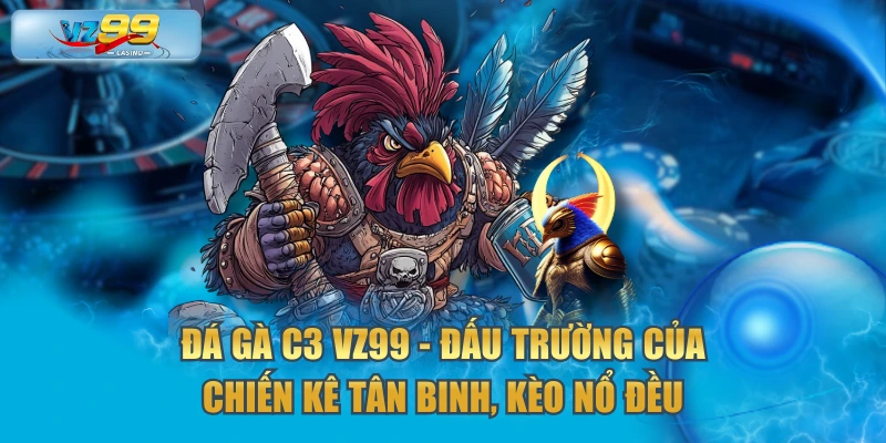 đá gà C3 VZ99